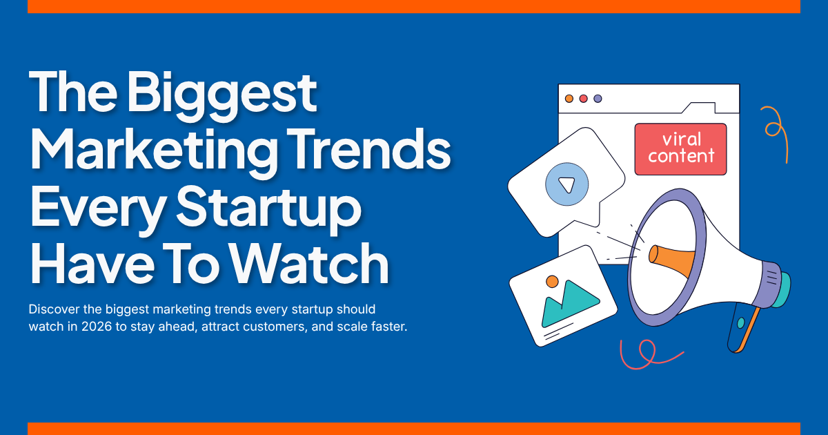 Illustration of the biggest marketing trends for startups in 2026, including viral content and digital marketing.